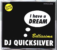 DJ Quicksilver - I Have A Dream / Bellissima